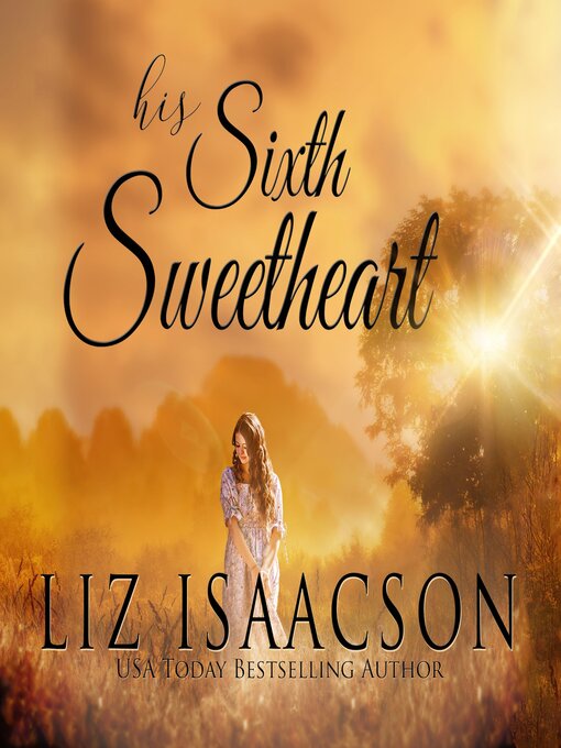 Title details for His Sixth Sweetheart by Liz Isaacson - Wait list